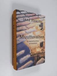 Muuttuvainen : elämäntaitoja etsimässä