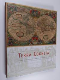 Terra cognita : maailma tulee tunnetuksi = kännedomen om världen ökar = discovering the world
