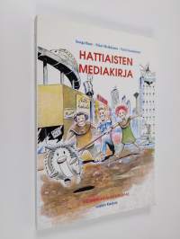 Hattiaisten mediakirja : viestintäkasvatuksen opas