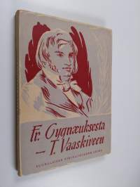 Suomalaisen kirjallisuuskritiikin antologia : Fredrik Cygnaeuksesta T. Vaaskiveen