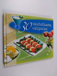 30 vauhdikasta välipalaa