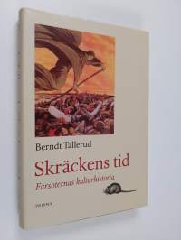 Skräckens tid. Farsoternas kulturhistoria