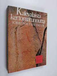 Kalevalaista kertomarunoutta