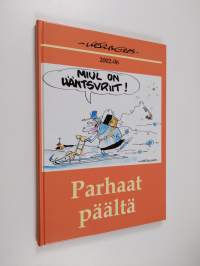 Parhaat päältä : piirroskokoelma vuosilta 2002-2006