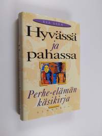 Hyvässä ja pahassa : perhe-elämän käsikirja