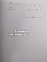 V. J. Sukselainen : vähäväkisten valtiomies (signeerattu, tekijän omiste)
