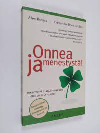 Onnea ja menestystä : miksi tyytyä tilapäisyyteen kun onni voi olla ikuista