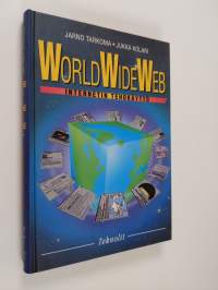 World Wide Web : Internetin tehokäyttö