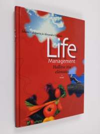 Life management : hallitse itse elämääsi