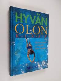 Hyvän olon kirja : hyvinvointia ja vireyttä koko eliniäksi
