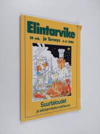 Elintarvike ja terveys 4-5/2006 : Suurtaloudet ja elintarviketurvallisuus