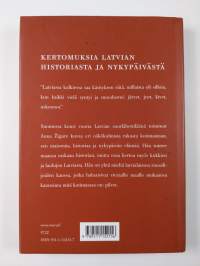 Latvian maa ja taivas : kertomuksia Latvian historiasta ja nykypäivästä Anna Zigure