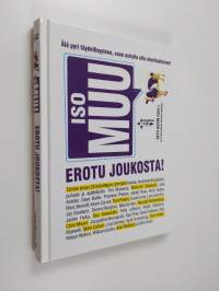 Iso muu : erotu joukosta : älä pyri täydellisyyteen vaan uskalla olla ainutlaatuinen!