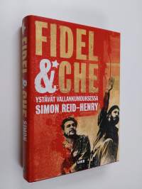 Fidel &amp; Che : ystävät vallankumouksessa