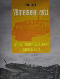 Viimeiseen asti   Luftwaffen hävittäjä-ässien nousu ja tuho