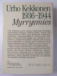 Urho Kekkonen 1936-1944 Myrrysmies ; 1944-1950 Vonkamies ; 1950-1956 Kuningastie ; 1956-1962 Kriisien aika ; 1962-1968 Presidentti ; 1968-1972 Taistelu puolueetto...