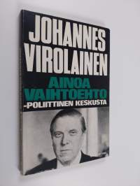 Ainoa vaihtoehto - poliittinen keskusta