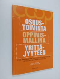 Osuustoiminta oppimismallina yrittäjyyteen : opas opiskelijoiden osuuskuntien perustamiseen ja niiden toiminnan kehittämiseen