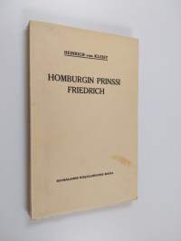 Homburgin prinssi Friedrich : näytelmä