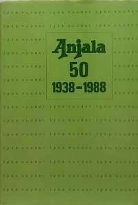 Anjala 50  1938-1988. (Yrityshistoriikki)