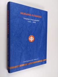 Mukana elämässä : Toijalan osuuspankki 1927-2002