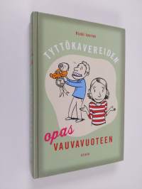 Tyttökavereiden opas vauvavuoteen