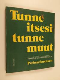 Tunne itsesi - tunne muut : psykologian perustietoa