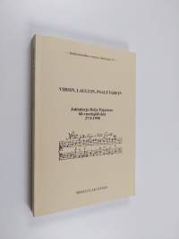 Virsin, lauluin, psalttarein : juhlakirja Reijo Pajamon 60-vuotispäivänä 27.9.1998 (signeerattu)