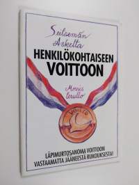 Seitsemän askelta henkilökohtaiseen voittoon! : läpimurtosanoma voittoon vastaamatta jääneestä rukouksesta!