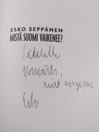 Mistä Suomi vaikenee (signeerattu, tekijän omiste)