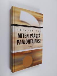 Miten päästä pääjohtajaksi