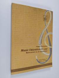 Music education &amp; law : regulation as an instrument