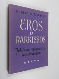 Eros ja Narkissos : johdatus romanttiseen aatevirtaukseen