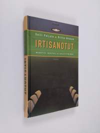 Irtisanotut : muutos, menetys ja selviytyminen (ERINOMAINEN)