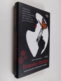 Femme fatale - Murhaavan hurmaavat naiset
