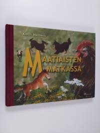 Maatiaisten matkassa