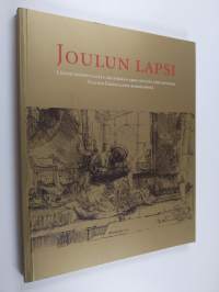 Joulun lapsi : länsieurooppalaista grafiikkaa 1400-luvulta 1700-luvulle Valtion Eremitaasin kokoelmista