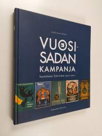 Vuosisadan kampanja : Suomalaisen Työn Liitto 1912-2012