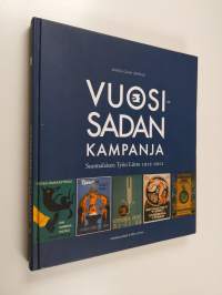 Vuosisadan kampanja : Suomalaisen Työn Liitto 1912-2012