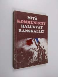 Mitä kommunistit haluavat Ranskalle