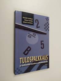 Tulospalkkaus ja teollisuuden muuttuva palkanmuodostus