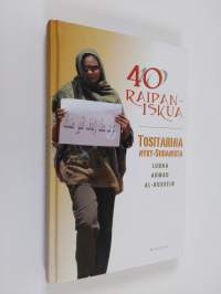 40 raipaniskua : tositarina nyky-Sudanista