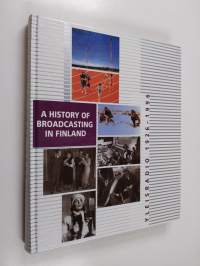 Yleisradio 1926-1996 : a history of broadcasting in Finland