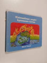 Kivimaailman ympäri kymmenen kertaa