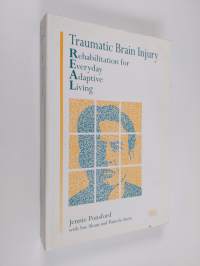 Traumatic brain injury : rehabilitation for everyday adaptive living
