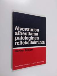 Aivovaurion aiheuttama patologinen refleksitoiminta