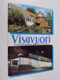 Visavuori  : Emil Wikströmin taiteilijakoti ja Kari-paviljonki Valkeakoskella