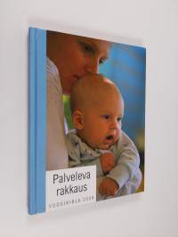 Palveleva rakkaus : vuosikirja 2008