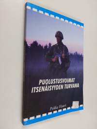 Puolustusvoimat itsenäisyyden turvana