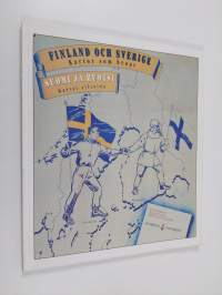 Finland och Sverige : kartor som broar = Suomi ja Ruotsi : kartat siltoina